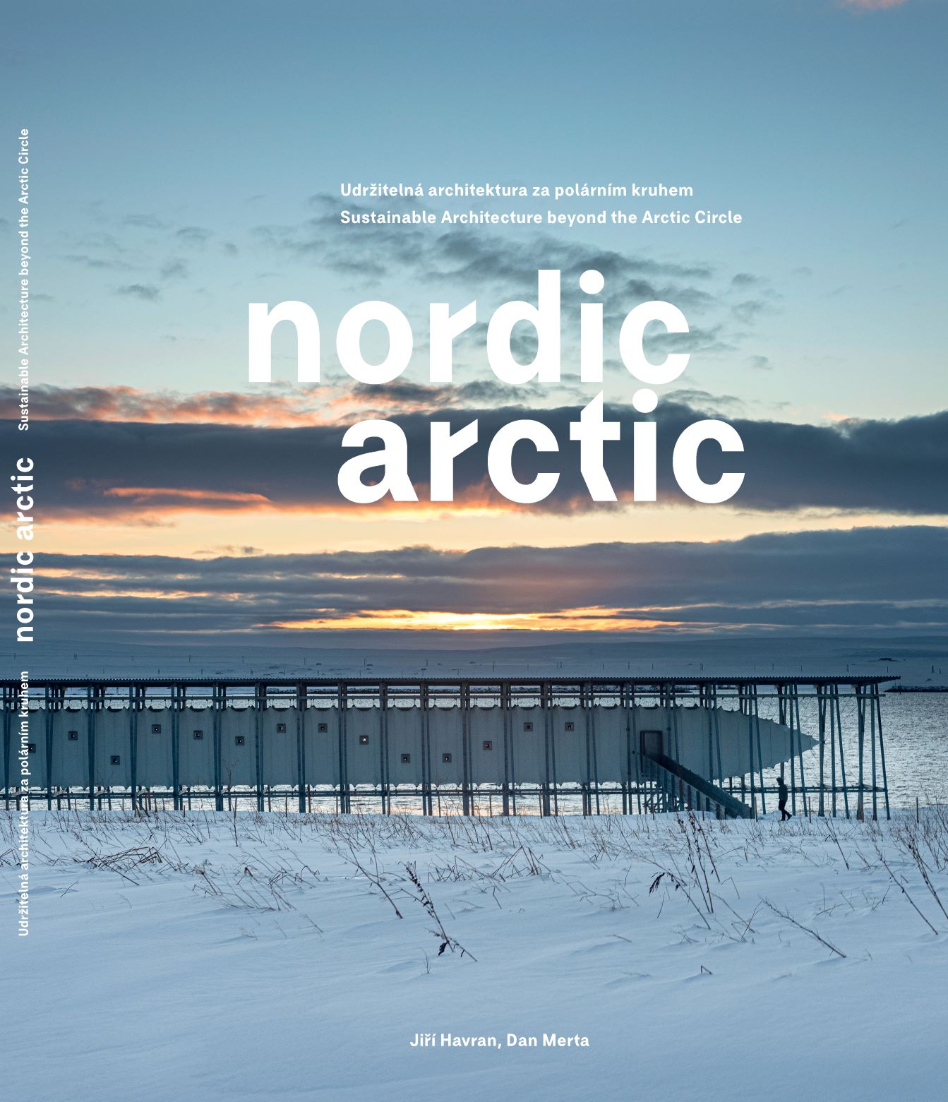 NORDIC ARCTIC/ Udržitelná architektura za polárním kruhem 