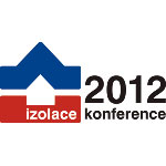 Konference IZOLACE 2012 v novém prostoru a s novými výzvami